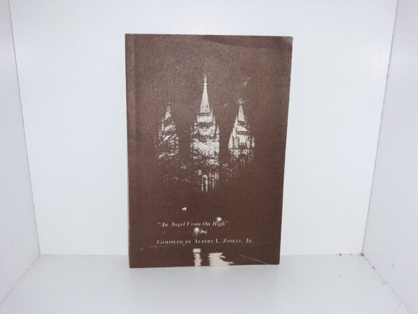 “An Angel From On High” (Pamphlet) ~ Compiled by Albert L. Zobell, Jr.