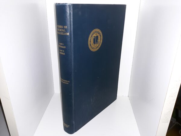 Studies in Biblical Parallelism (Signed & Inscribed by one of the Authors (William Popper)) (1918) ~ by Louis I. Newman, and William Popper