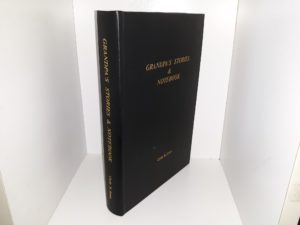 Grandpa’s Stories & Notebook ~ by Clyde R. Jones