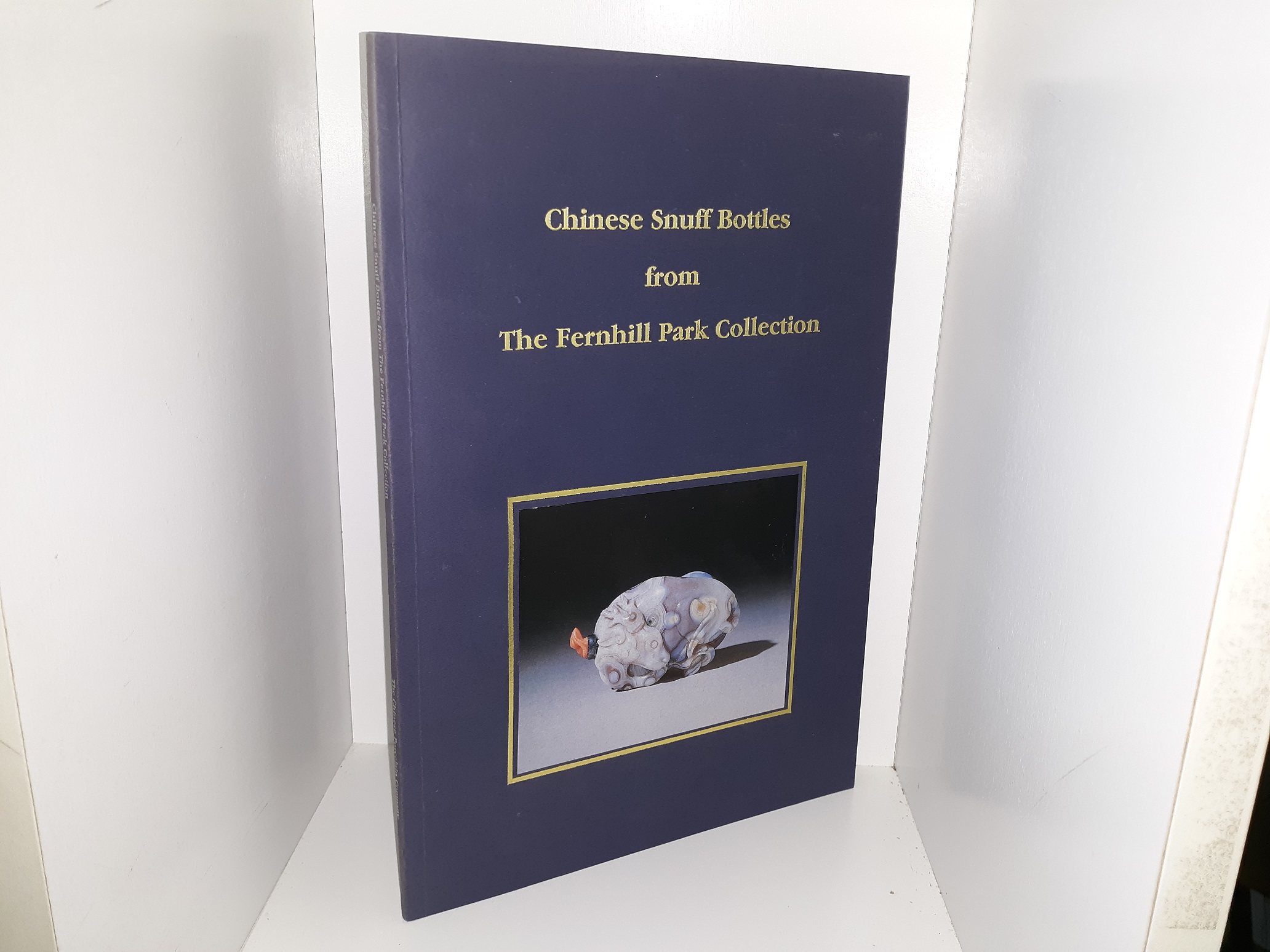 Chinese Snuff Bottles from The Fernhill Park Collection: An Exhibition and Sale (1991) ~ Translated by Yuanxi Ma