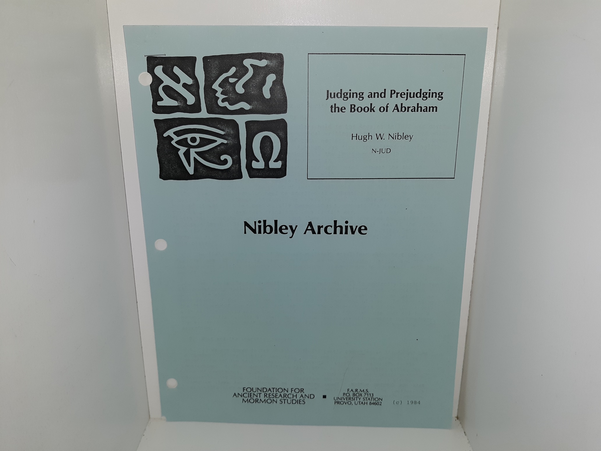 Nibley Archive: N-JUD: Judging and Prejudging the Book of Abraham (1984) ~ by Hugh W. Nibley