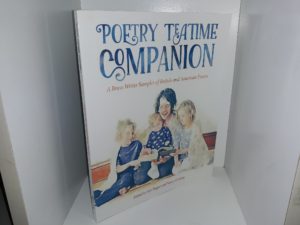 Poetry Teatime Companion: A Brave Writer Sampler of British and American Poems (2016) ~ Edited by Julie Bogart, and Nancy Graham