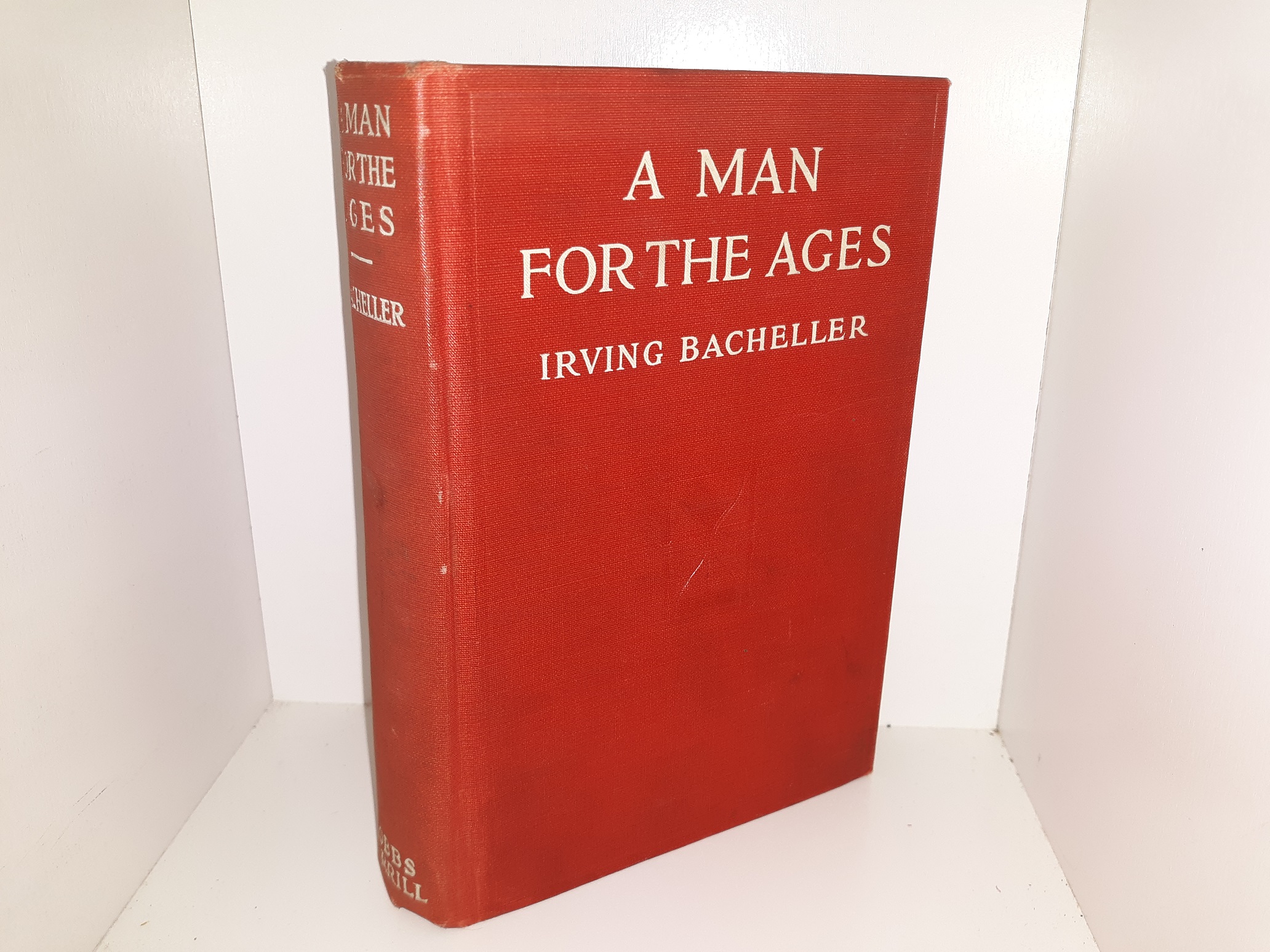 3 Novels by Irving Bacheller: The house of the Three Ganders / A Man for the Ages / Eben Holden: A Tale of the North Country (See Details)