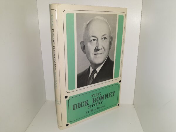 The Dick Romney Story (Signed) (1965) ~ by E.L. "Dick" Romney