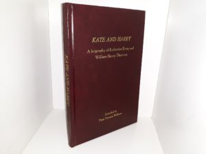 Kate and Harry: A Biography of Katherine Kemp and William Henry Thurston (2006) ~ Compiled by Thais Thurston Williams