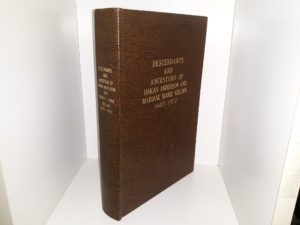 Descendants and Ancestors of Hakan Anderson and Mariane Marie Nielsen, 11603 – 1972 (1972) ~ Compiled by Marie Ross Butcher