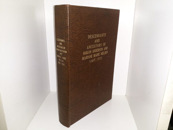 Descendants and Ancestors of Hakan Anderson and Mariane Marie Nielsen, 11603 – 1972 (1972) ~ Compiled by Marie Ross Butcher