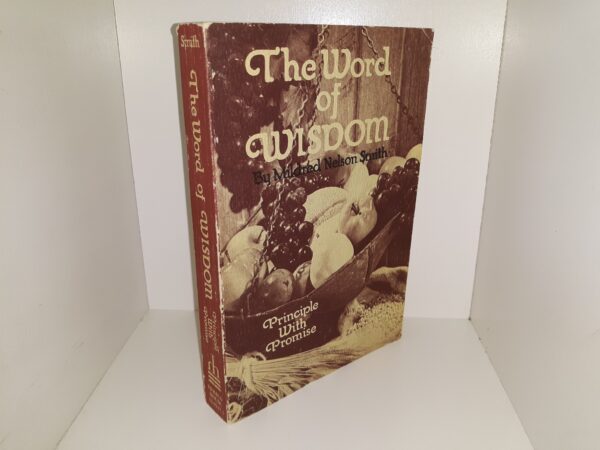 The Word of Wisdom: Principle with Promise (1977) ~ by Mildred Nelson Smith