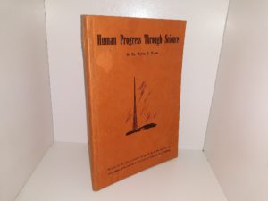 Human Progress Through Science (Signed & Inscribed) (1948) ~ by Dr. Wayne B. Hales