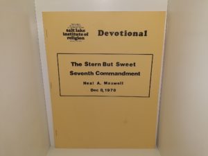 The Stern But Sweet Seventh Commandment (1978) ~ by Neal A. Maxwell