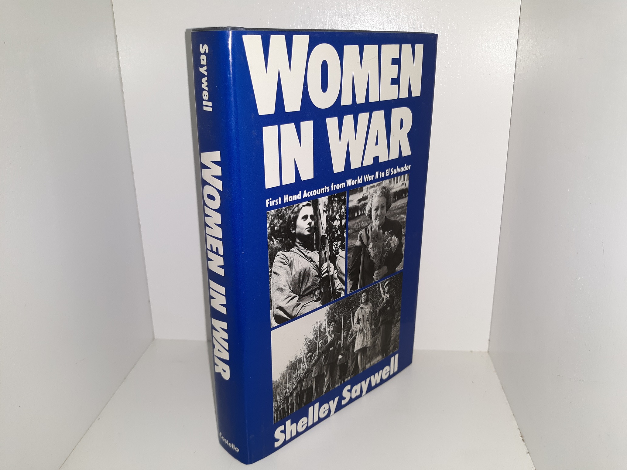 Women in War: First Hand Accounts from World War II to El Salvador (1987) ~ by Shelley Saywell