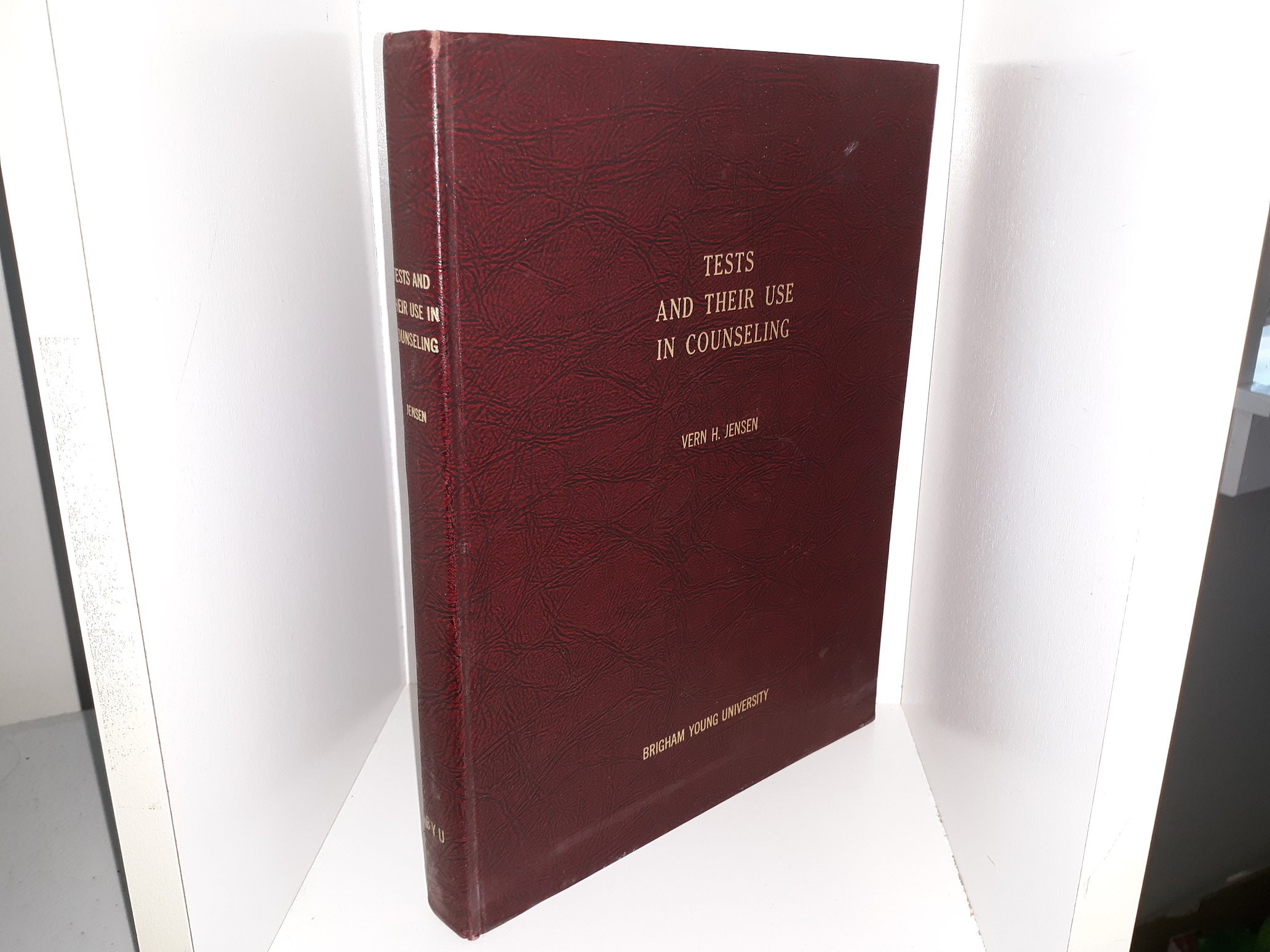 Tests and Their Use in Counseling (1965) ~ by Vern H. Jensen