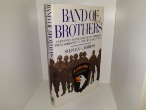Band of Brothers: E Company, 506th Regiment, 101st Airborne from Normandy to Hitler’s Eagle’s Nest (1992) ~ by Stephen E. Ambrose