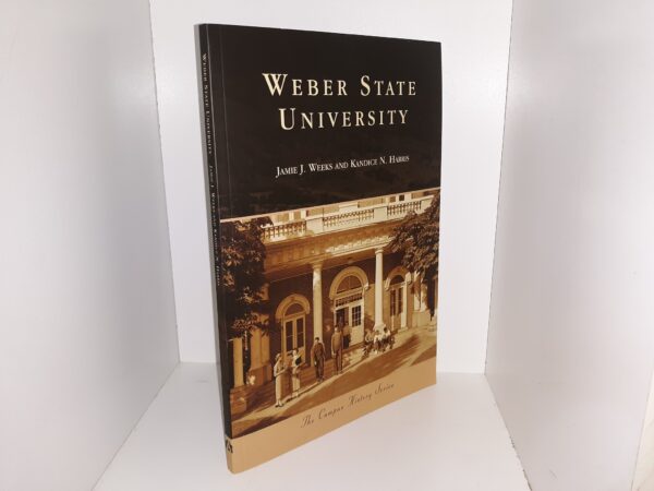 Weber State University (2016) ~ by Jamie J. Weeks, and Kandice N. Harris