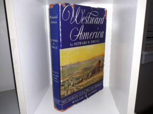 Westward America (Trails Edition with Fancy Colored End Sheets) (1942) ~ by Howard R. Driggs