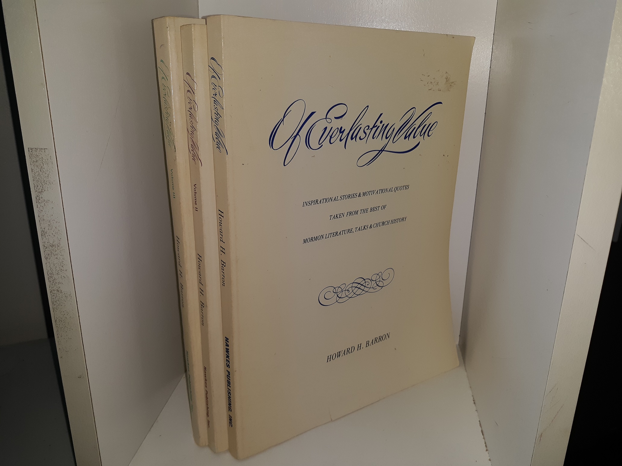 Of Everlasting Value 3 Vol. Set (1978, 1980) ~ by Howard H. Barron