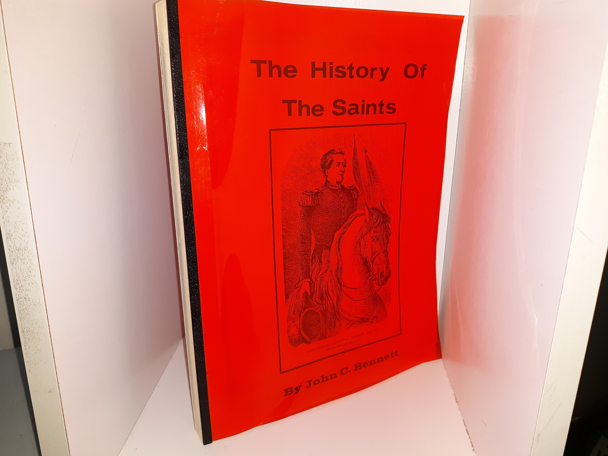 The History Of The Saints ~ by John C. Bennett