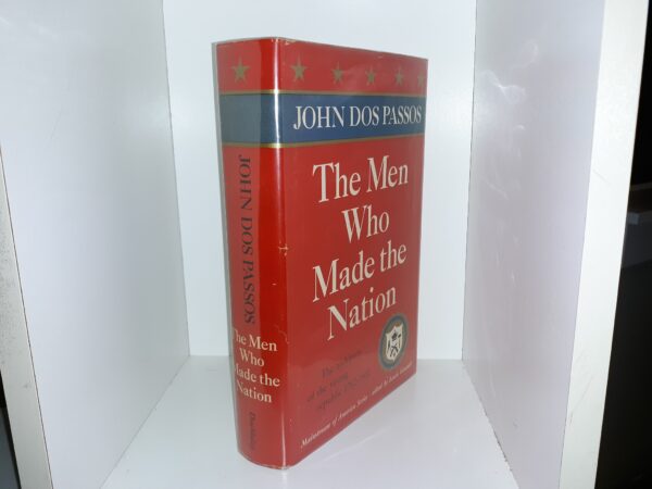 The Men Who Made the Nation: The Architects of the Young Republic 1782-1802 (1957) ~ by John Dos Passos