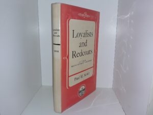 Loyalists and Redcoats: A Study in British Revolutionary Policy (1964) ~ by Paul H. Smith