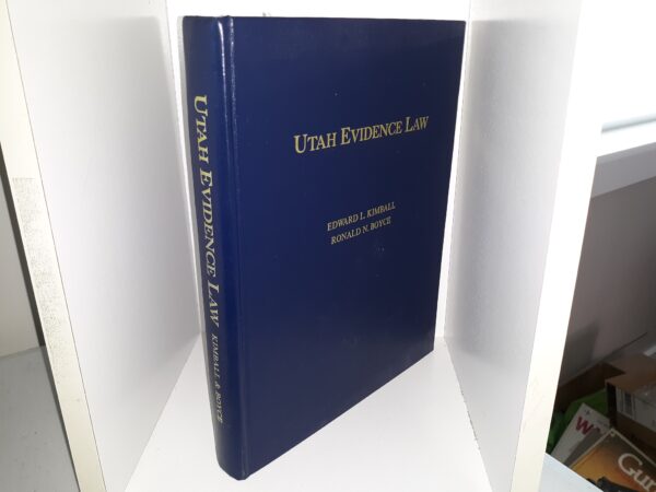 Utah Evidence Law (1996) ~ by Edward L. Kimball
