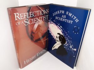2 LDS Books Related to Science: Reflections of a Scientist / Joseph Smith as Scientist (See Details)