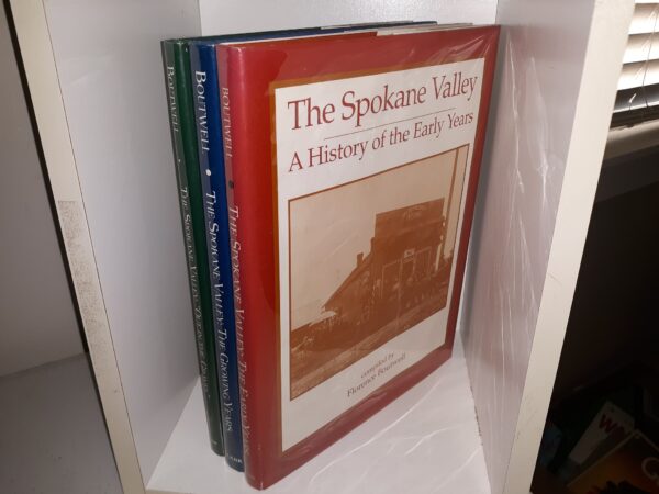 The Spokane Valley: A History of the Early Years 3 Vol. Set (Vols. 1-2 are Signed & Inscribed) (1994-1996) ~ Compiled by Florence Boutwell