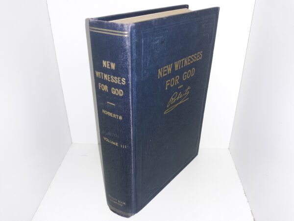 New Witnesses for God: Vol. 3 (1951) ~ by B. H. Roberts