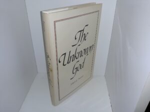 The Unknown God (1978) ~ by Mark E. Petersen