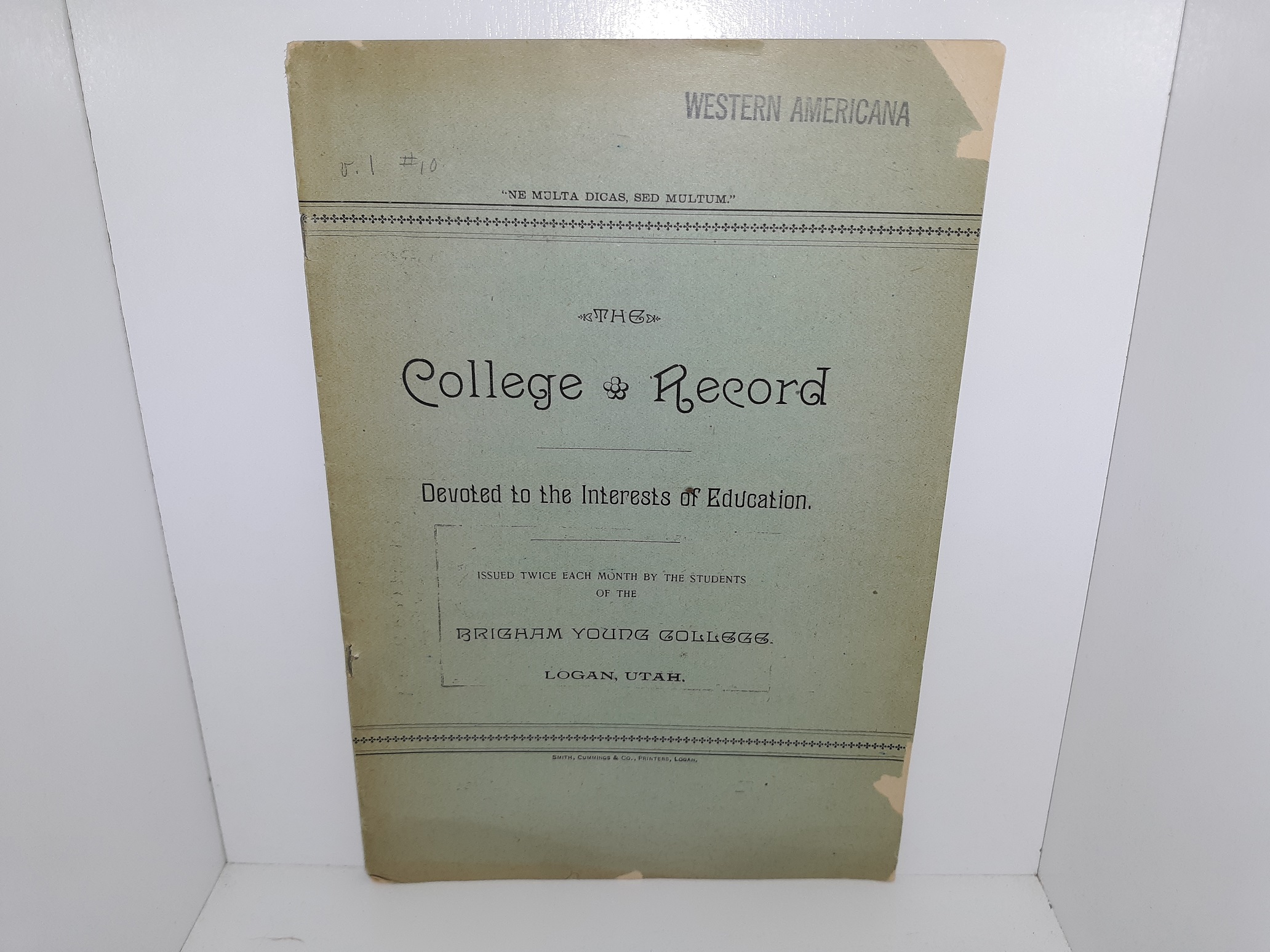 The College Record: Devoted to the Interests of Education: Vol. 1, No. 10, Logan, Utah, April 21, 1893, Brigham Young College (1893)
