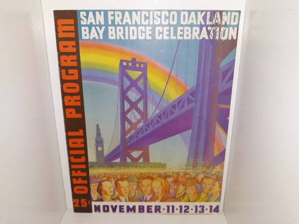 Official Souvenir Program: San Francisco Oakland Bridge Celebration: November 11-15, 1936 (1936)