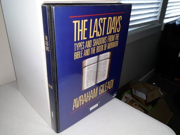 The Last Days: Types and Shadows from the Bible and the Book of Mormon (8 Cassettes) (1991) ~ by Avraham Gileadi