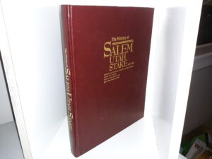 The History of Salem Utah Stake, 1977-1996 (1998)