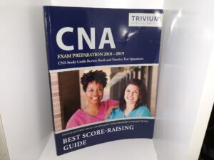CNA Exam Preparation 2018-2019: CNA Study Guide Review Book and Practice Test Questions (2018)
