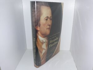 The Revolutionary Writings of Alexander Hamilton (2008) ~ Edited and with an Introduction by Richard B. Vernier