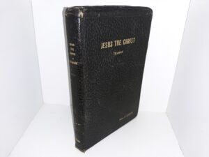 Jesus the Christ (Leather) ~ by James E. Talmage