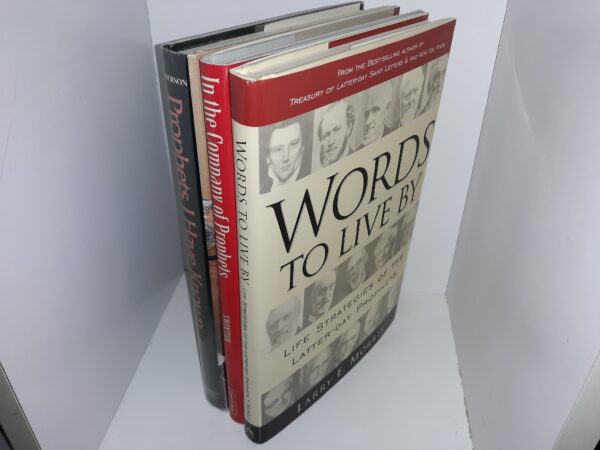 3 LDS Books on Prophets: Words to Live By: Life Strategies of the Latter-day Prophets / In the Company of Prophets / Prophets I have Known (See Details)