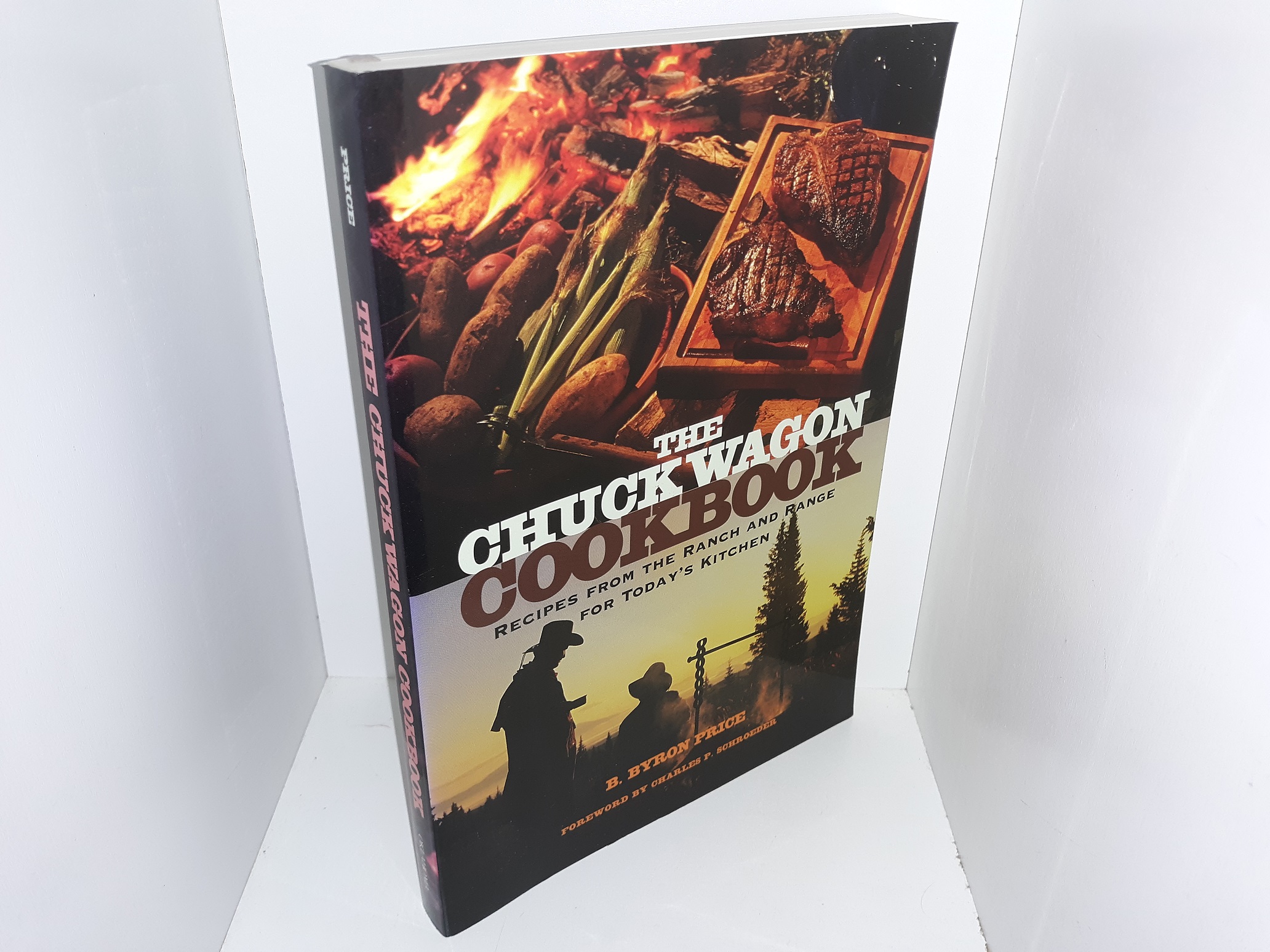 The Chuck Wagon Cookbook: Recipes from the Ranch and Range for Today’s Kitchen (2004) ~ by B. Byron Price