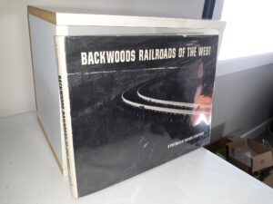 Backwoods Railroads of the West (1963) ~ by Richard Steinheimer