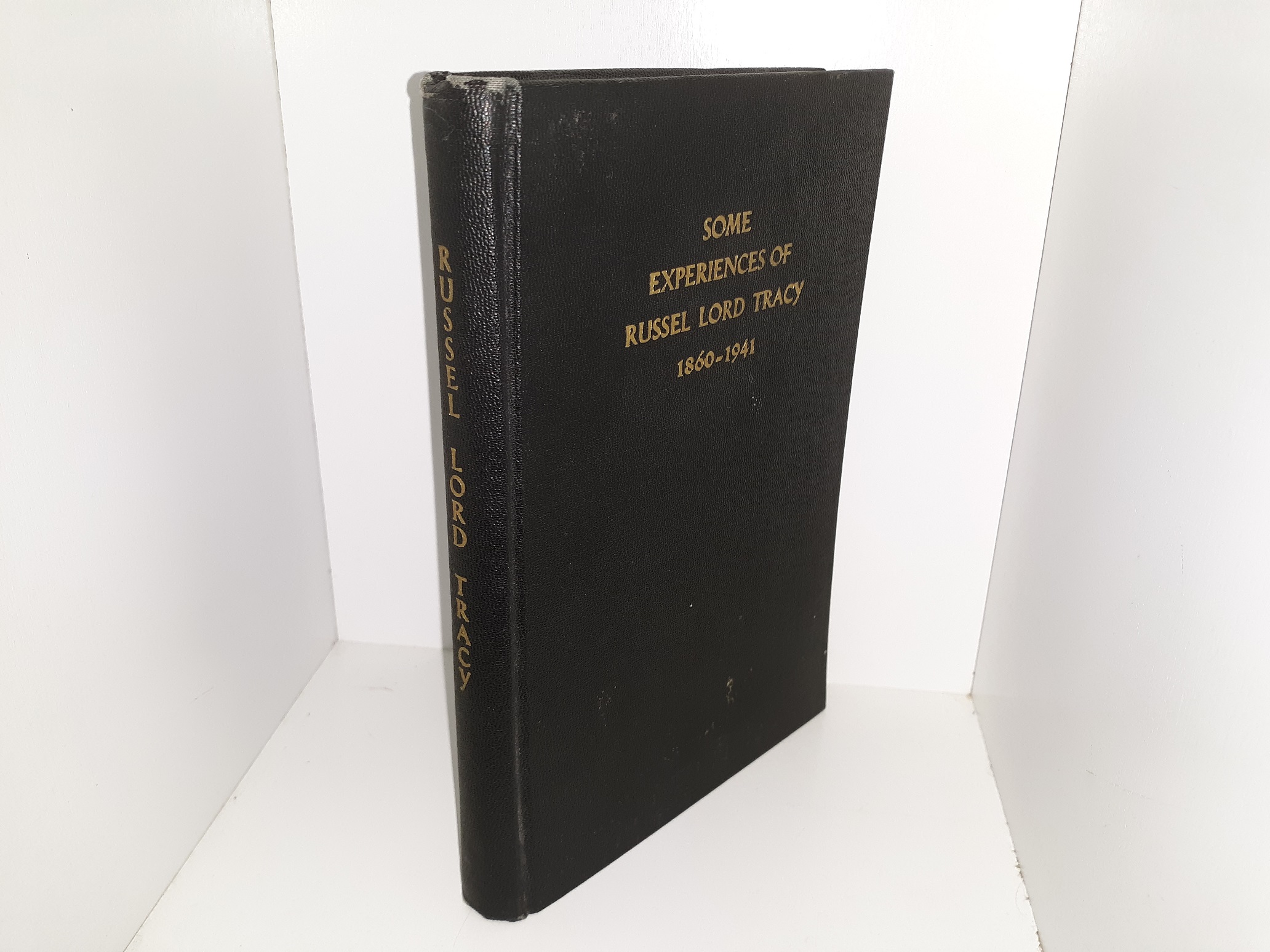 Some Experiences of Russel Lord Tracy: 1860-1941 (Signed) (Numbered 376) (1941) ~ by Russel Lord Tracy