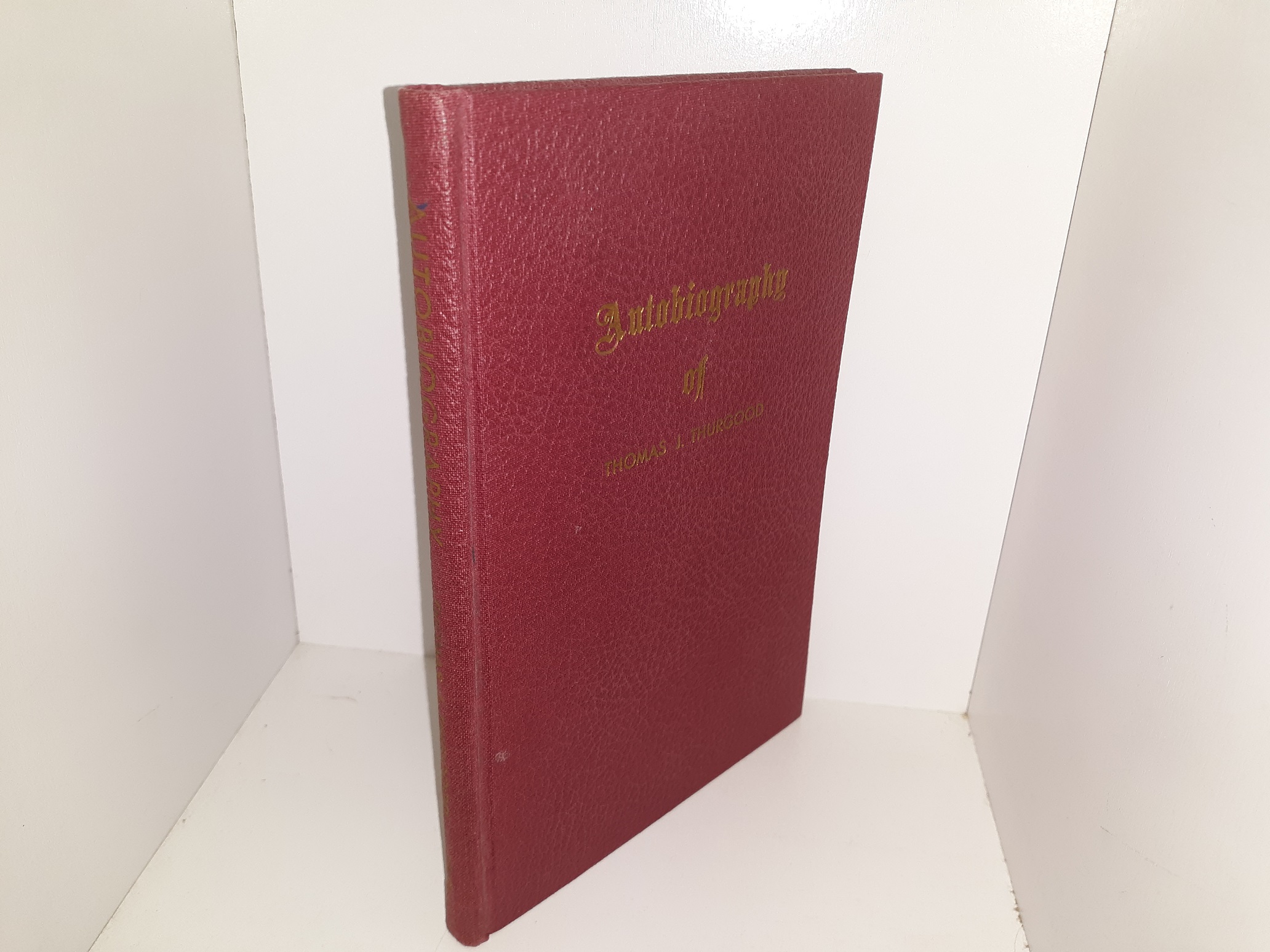 Autobiography of Thomas J. Thurgood (1949) ~ by Thomas J. Thurgood