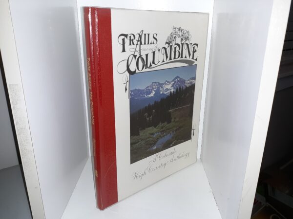 Trails Among the Columbine: A Colorado High Country Anthology (1985)