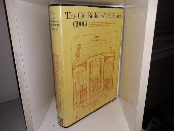 The Car Builders’ Dictionary (1906) (1971) ~ by Rodney Hitt