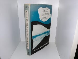 Gold on the Desert (1st Edition) (1956) ~ by Olga Wright Smith