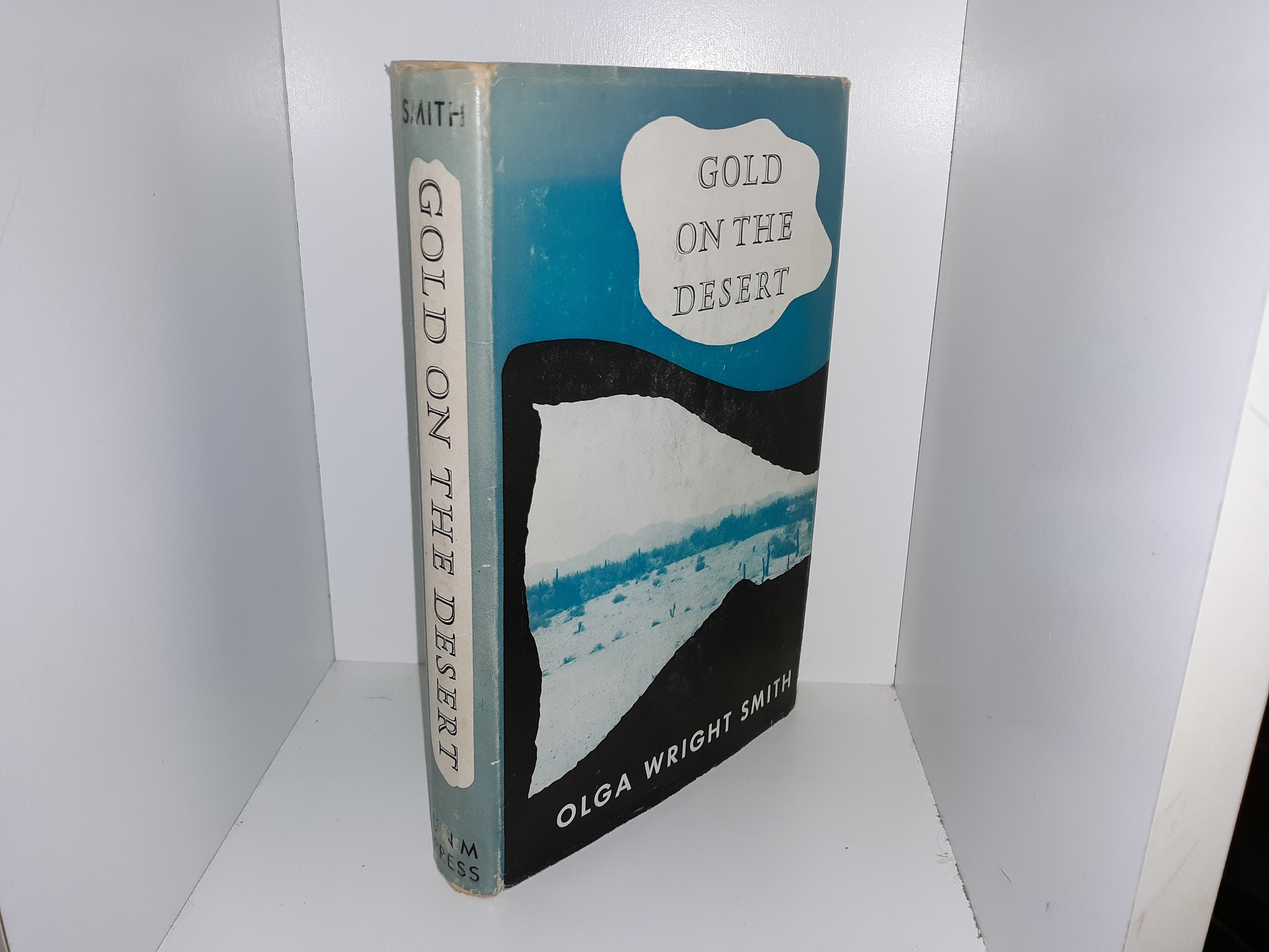 Gold on the Desert (1st Edition) (1956) ~ by Olga Wright Smith