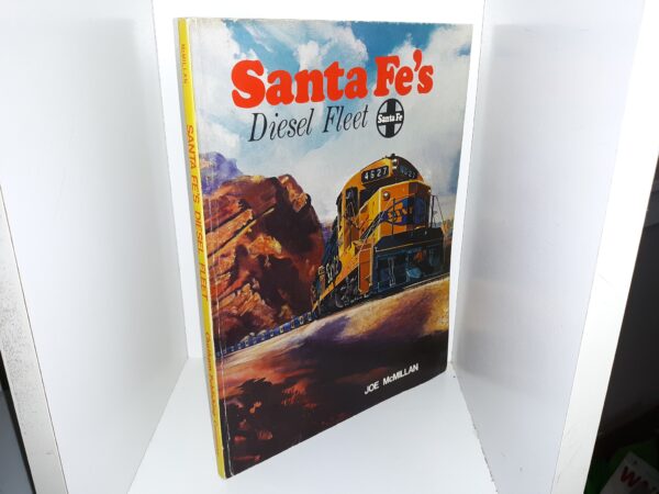 Santa Fe’s Diesel Fleet (1975) ~ by Joe McMillan