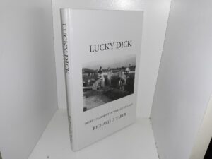 Lucky Dick: The Development of Wildlife Biology ~ by Richard D. Taber