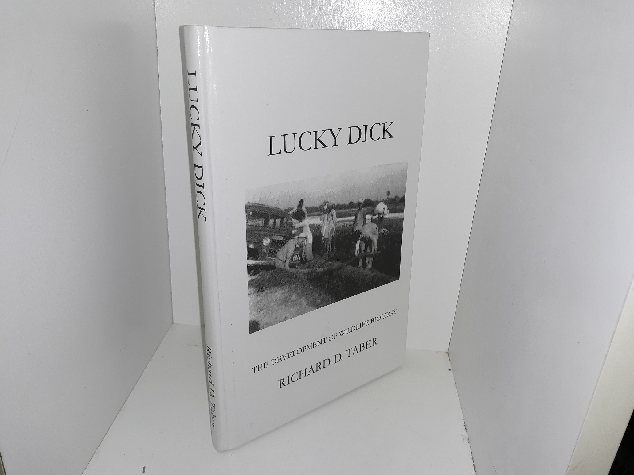 Lucky Dick: The Development of Wildlife Biology ~ by Richard D. Taber