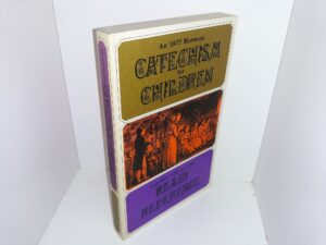An 1877 Mormon Catechism for Children Together with an 1887 Ready Reference (1976) ~ Republished by Jerry Burnett, and Charles Pope