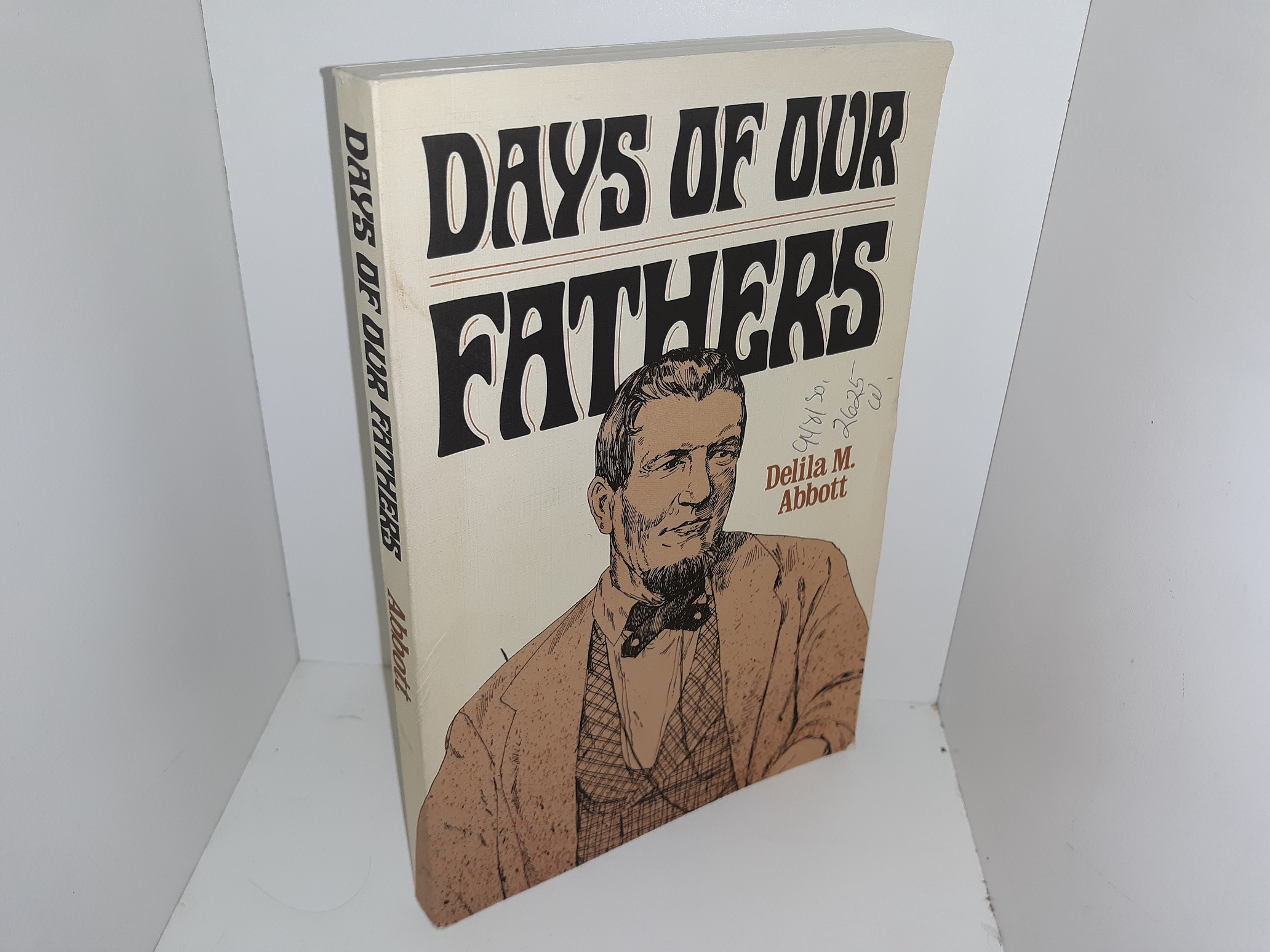 Days of Our Fathers (Signed & Inscribed) (1981) ~ by Delila M. Abbott