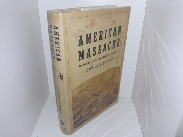 American Massacre: The Tragedy at Mountain Meadows, September 1857 (2003) ~ by Sally Denton